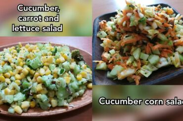 cucumber salads recipe | cucumber and corn salad | cucumber, carrot and lettuce salad | salad recipe
