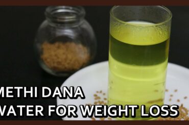 Fenugreek Seeds Water - Best Weight Loss Drink in Winters | Easy Weight Loss Recipe by Healthy Kadai
