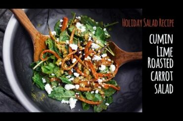 Cumin Lime Roasted Carrot Salad - Healthy Holiday Recipes | One Hungry Mama