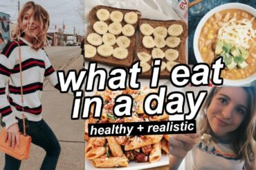 What I Eat in a Day (realistic + healthy) + My Struggles With Food