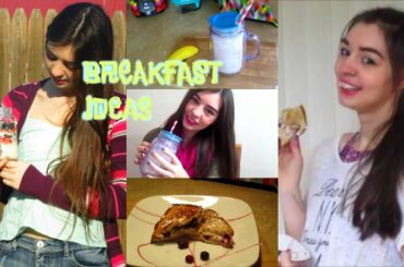 Healthy & Easy Breakfast Ideas!
