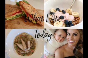 What I Ate Today- Easy/Healthy Food Ideas