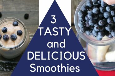 3 HEALTHY Breakfast Smoothie Recipes // 2018