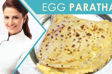 Shipra Khanna's Recipe | Egg Paratha | Anda Roti | Indian Paratha | Healthy Paratha