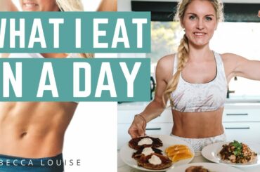 What I EAT IN A DAY - How I got ABS! - RECIPE EDITION | Rebecca Louise