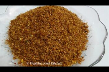 Andhra Idli Kara podi Recipe - Spicy Garlic Idli Podi Recipe by Healthy Food Kitchen