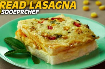 Bread Lasagna Recipe By SooperChef