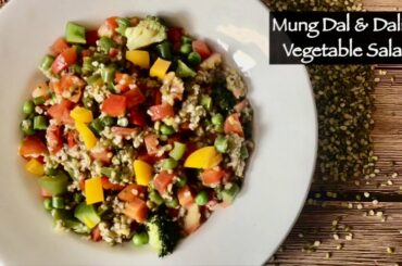 Mung Dal & Daliya Veg Salad | दलिया रेसिपी | Healthy Indian Vegetarian Lunch or Dinner Idea | Hindi
