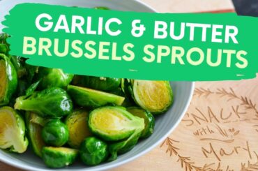 Garlic & Butter Brussels Sprouts | Easy & Healthy Recipe