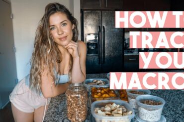 How To Track Your Macros + Healthy Meal Prep