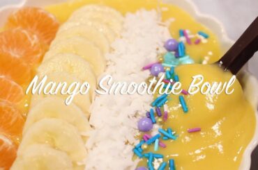 Smoothie BowlMangoDelicious and HealthyRecipeNutrition FactsBreakfast IdeaMeal Replacement
