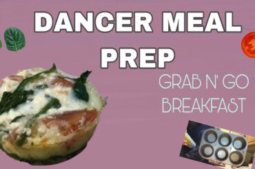 Ballet Dancer Meal Prep (Quick and Healthy Breakfast Egg Muffins)