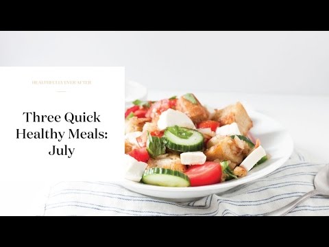3 Quick Healthy Meals | July 3 Quick Healthy Meals | July