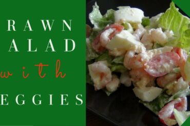 PRAWN AND VEGETABLE SALAD!