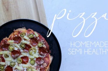 Homemade Semi Healthy Pizza (2 ingredient dough) WW Friendly