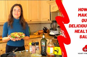 How To Make A Quick, Delicious, Healthy Salad
