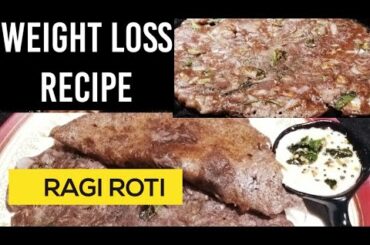Weight Loss Recipe| Ragi Roti | Ragi Roti Recipe| Ragi Recipes For WeighThe Loss