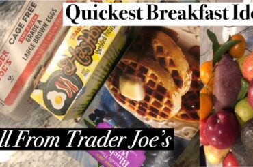 2 Easy Breakfast Idea | Trader Joe’s Edition