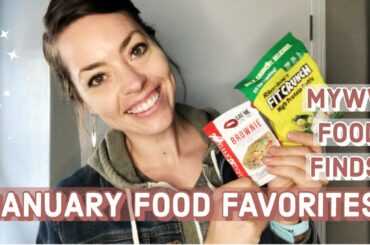 JANUARY MYWW FOOD FAVORITES + NEW WEIGHT WATCHERS SNACK FINDS!
