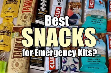 Best Snacks for your Emergency Kits?