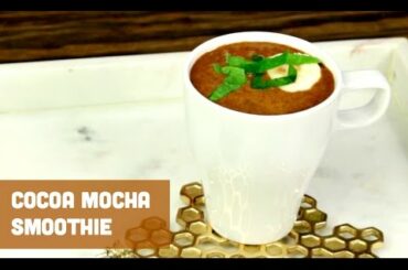 Healthy Recipes - Cocoa Mocha Smoothie