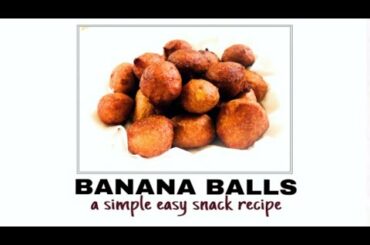 BANANA BALLS|Easy snack recipe