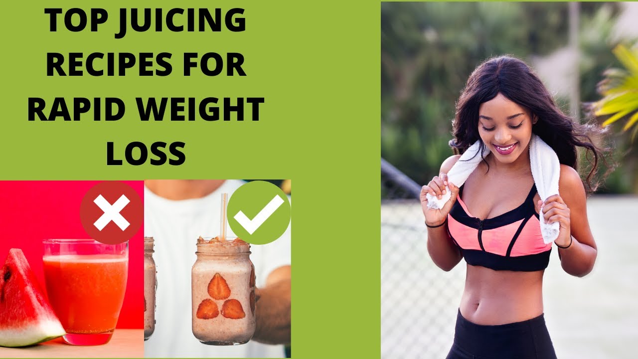 Top Juicing Recipes For Rapid Weight Loss 2020 Top Juicing Recipes For Rapid Weight Loss 2020