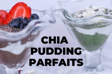 Chia Pudding Parfait Recipe 2 Ways | Healthy Vegan Breakfast Idea