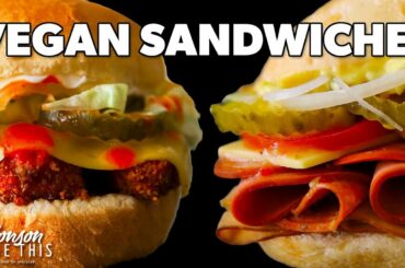Easy Vegan Sandwich Ideas | Ben's Favorite Italian Sub and Air-Fried Spicy "Chicken" Sandwich