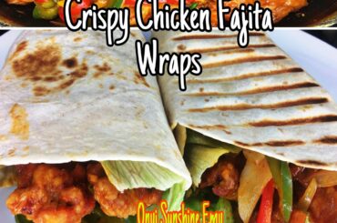 Crispy Chicken Fajita Wraps - School Lunch Ideas | Onyi Sunshine Emy