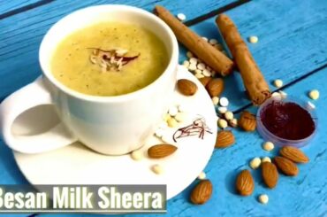 Besan Milk Sheera Recipe | How to make बेसन का शीरा | Healthy Drink Recipe | Remedy for Cold & Cough