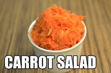 Simple Carrot Salad Recipe | How To Make Grated Carrot Salad With Apple