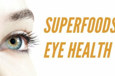 Eat These Superfoods for Better Eye Health | Healthy Life Side