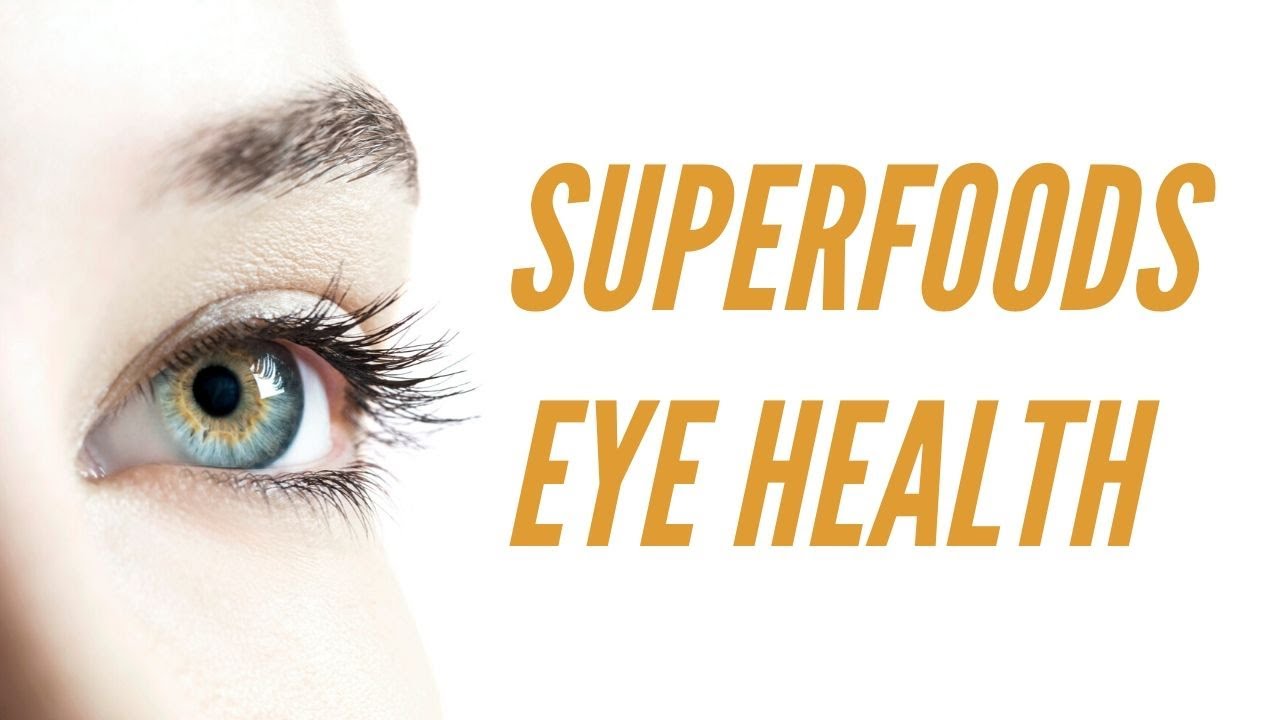 Eat These Superfoods for Better Eye Health | Healthy Life Side Eat These Superfoods for Better Eye Health | Healthy Life Side