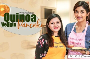 Quinoa Veggie Pancake | Shilpa Shetty Kundra | Healthy Recipes | The Art Of Loving Food