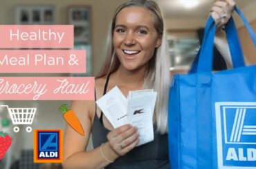 EASY & HEALTHY WEEKLY MEAL PLAN & GROCERY SHOP | Healthy Aldi Grocery Haul Australia | KHIA CHAGAS