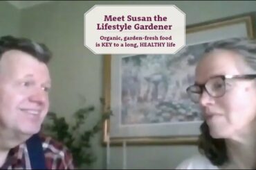 Meet Susan the Lifestyle Gardener - fresh food for a long, HEALTHY life