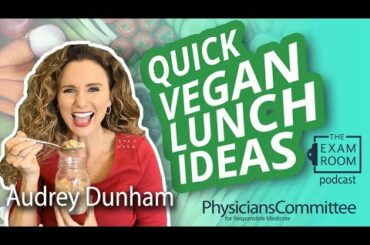 Audrey Dunham | Quick Vegan Lunch Ideas