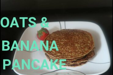 Quick Healthy Breakfast - Oats & Banana Pancake Receipe #HINDIVLOG #Receipe  #Breakfast