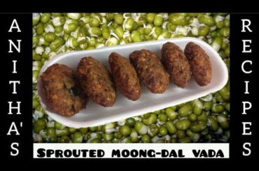 Sprouted moong dal vada | முளைகட்டிய பச்சைப்பயறு வடை | healthy vada recipe | Anitha's Recipes