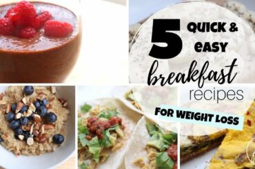 5 QUICK EASY CHEAP BREAKFAST IDEAS| HEALTHY BREAKFAST FOR WEIGTH LOSS| MEALS UNDER 300 CALORIES|