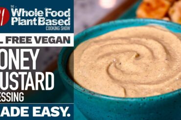 OIL FREE VEGAN HONEY MUSTARD DRESSING » this dressing will blow your mind!