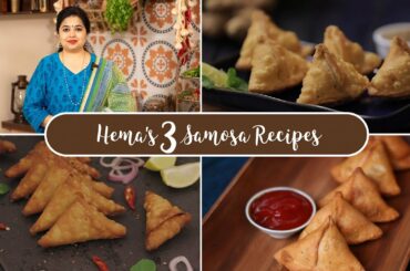 Hema's 3 Samosa Recipes | Samosa Recipes