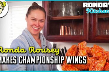 Ronda Rousey Makes Healthy Championship Wings | Ronda's Kitchen
