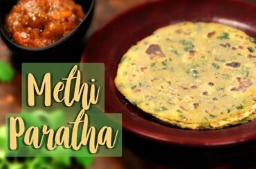 Methi Paratha Recipe - How To Make Healthy Methi Paratha - Methi Ka Paratha