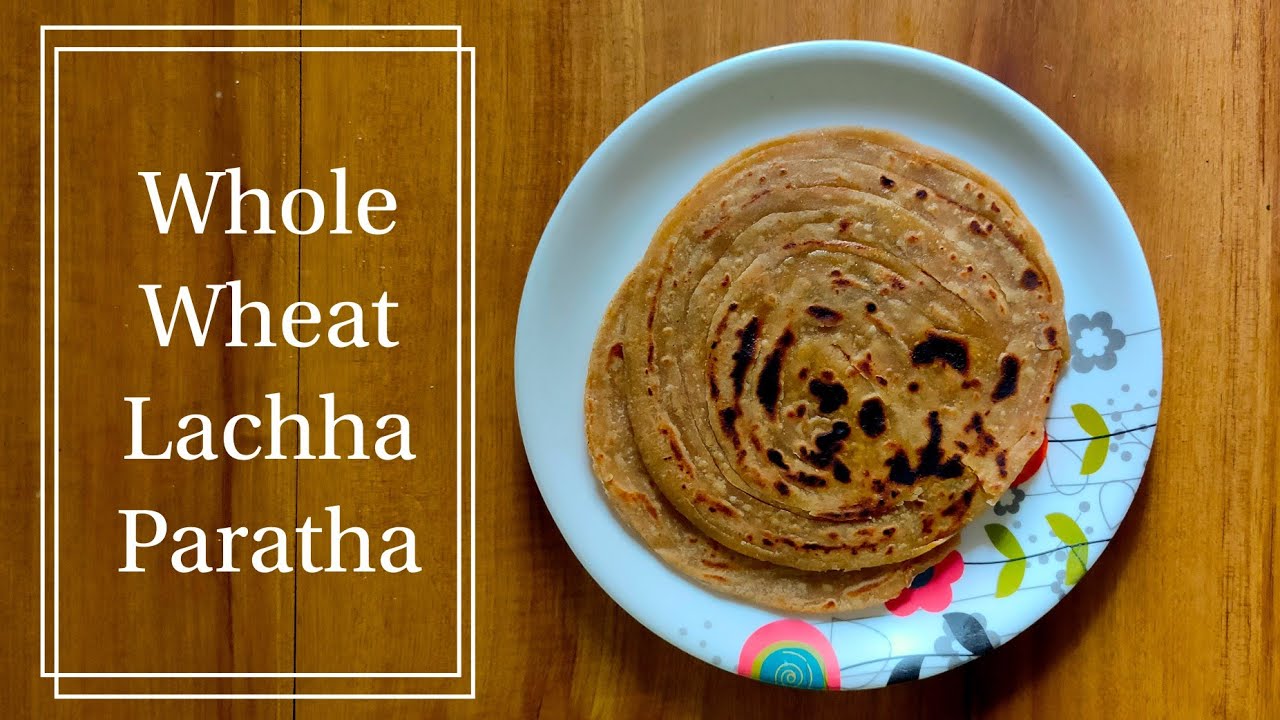 Whole Wheat Lachha Paratha | Healthy Lachha Paratha | Multi Layered Paratha | गेहूं आटा लच्छा पराठा Whole Wheat Lachha Paratha | Healthy Lachha Paratha | Multi Layered Paratha | गेहूं आटा लच्छा पराठा