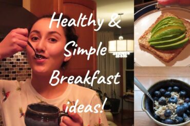 Healthy & Simple Breakfast Ideas!!! | Gabriela Talks
