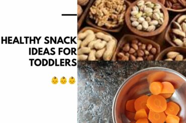 3 Quick Healthy and Easy Snack Ideas For Toddler | சுலபமான சத்துள்ள ஸ்னாக்ஸ்