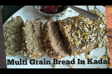 Multigrain Bread Recipe | How To Bake Bread In Kadai | Healthy Multi Grain Bread Without Oven