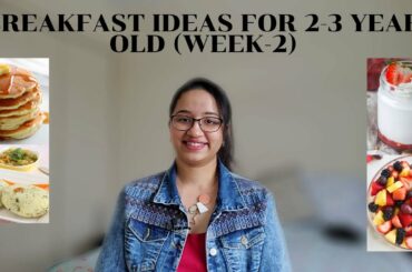 Healthy Breakfast Ideas WEEK-2 for 2-3 years old | MomCafe